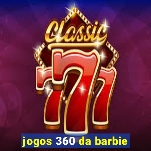 jogos 360 da barbie